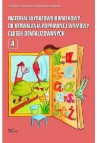 Materiał wyrazowo-obrazkowy do utrwalania poprawnej wymowy głosek dentalizowanych. Tom 4
