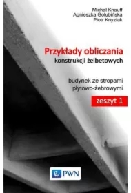 Przykłady obliczania konstrukcji żelbetowych. Budynek ze stropami płytowo-żebrowymi. Zeszyt 1