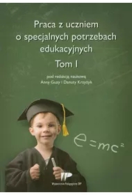 Praca z uczniem o specjalnych potrzebach eduk. T.1