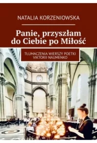 Panie, przyszłam do Ciebie po Miłość