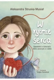 W rytmie serca. Opowieści o dzieciach, które...