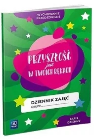 Dziennik zajęć. Przyszłość jest w Twoich rękach. Zapis dzienny