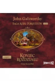 Kwiat na pustyni. Saga rodu Forsyte'ów. Tom 8. Koniec rozdziału. Część 2