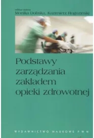 Podstawy zarządzania zakładem opieki zdrowotnej