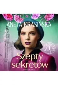Szepty sekretów. W cieniu PRL-u. Tom 1