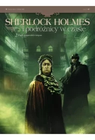 Fugit irreparabile tempus. Sherlock Holmes i podóżnicy w czasie. Tom 2