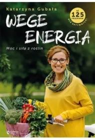Wege energia. Moc i siła z roślin