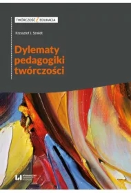 Dylematy pedagogiki twórczości