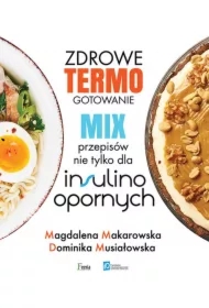 Zdrowe termogotowanie Mix przepisów nie tylko dla insulinoopornych