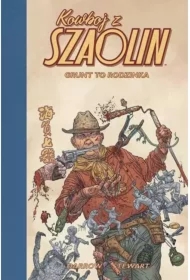 Grunt to Rodzinka. Kowboj z Szaolin. Tom 4