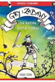 Gry i zabawy na każdą porę roku