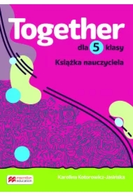 Together 5. Książka nauczyciela dla 5 klasy