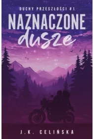 Naznaczone dusze. Duchy przeszłości. Tom 1