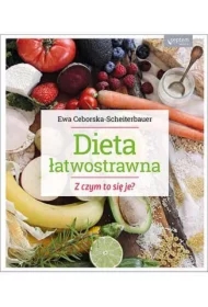 Dieta łatwostrawna. Z czym to się je?