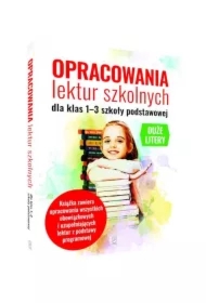 Opracowania lektur szkolnych dla klas SP 1-3