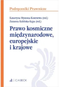 Prawo kosmiczne międzynarodowe europejskie i krajowe