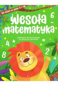 Wesoła matematyka dla dzieci w wieku 6-7 lat