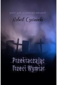 Przekraczając Trzeci Wymiar