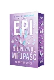 Epi Nie pozwól mi upaść (barwione brzegi)