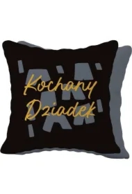 Poduszka prezentowa dla Dziadka - Kochany Dziadek