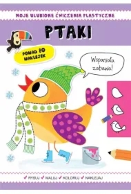 Moje ulubione ćwiczenia plastyczne. Ptaki