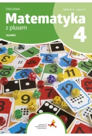 Matematyka z plusem 4. Ćwiczenia. Ułamki. Wersja A. Część 3