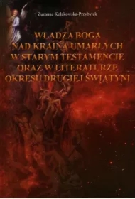 Władza Boga nad Krainą Umarłych w Starym...