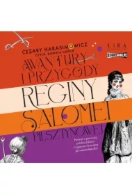 Awantury i przygody Reginy Salomei Pilsztynowej