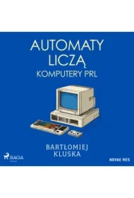 Automaty liczą. Komputery PRL