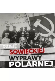 Dzieje sowieckiej wyprawy polarnej