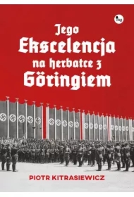 Jego ekscelencja na herbatce z Göringiem