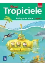 Nowi Tropiciele. Podręcznik. Klasa 2. Część 1. Edukacja wczesnoszkolna