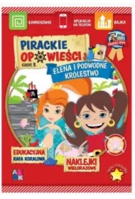 Pirackie opowieści. Część 3. Elena i podwodne królestwo