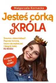 Jesteś córką Króla