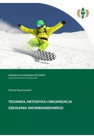 TECHNIKA, METODYKA i ORGANIZACJA SZKOLENIA SNOWBOARDOWEGO