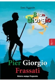 Pier Giorgio Frassati. Historia mojego przyjaciela
