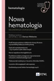 Nowa Hematologia. Najnowsze doniesienia. W gabinecie lekarza specjalisty. Hematologia