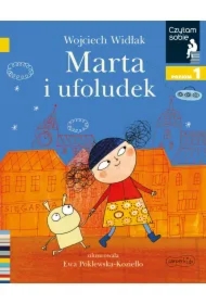 Marta i ufoludek. Czytam sobie. Poziom 1