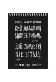 Nie pytają. W obliczu wojny