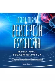 Percepcja psychiczna: magia mocy pozazmysłowej