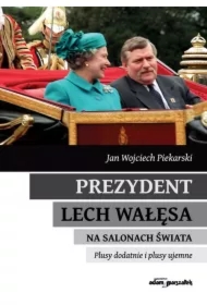 Prezydent Lech Wałęsa na salonach świata