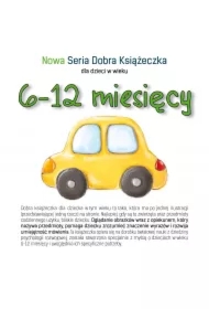 Nowa Seria Dobra Książeczka dla dzieci w wieku 6-12 miesięcy