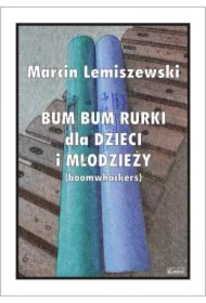 Bum bum rurki dla dzieci i młodzieży