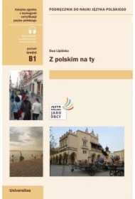 Z polskim na ty. Podręcznik do nauki języka polskiego. Poziom średni B1