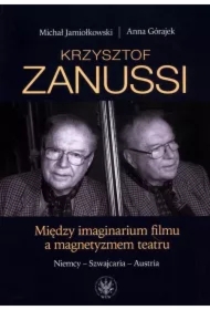 Krzysztof Zanussi. Między imaginarium filmu a magnetyzmem teatru