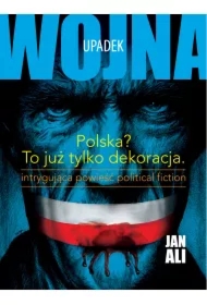 Upadek. Trylogia Wojna. Część 2