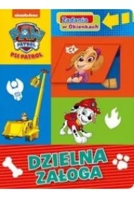 Psi Patrol. Zadania w Okienkach. Dzielna załoga