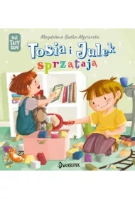 Tosia i Julek sprzątają. (Nie) tacy sami. Tom 8