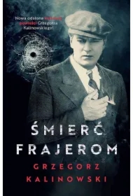 Śmierć frajerom. Tom 1