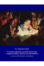 O trzech stopniach, po których ku nam zstąpił Syn Boży, stawszy się człowiekiem
